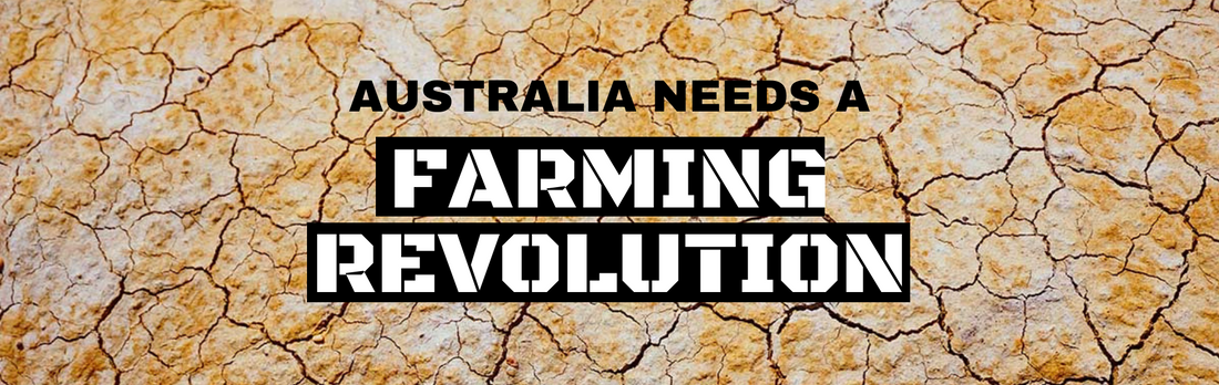 Australia needs a farming revolution