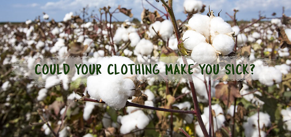 Could your clothing make you sick? by Nick Savaidis and Nicole Lutze