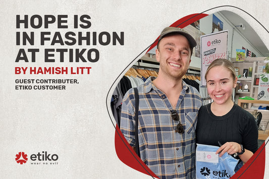 Hope is in Fashion at Etiko